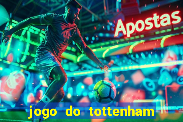 jogo do tottenham hoje palpite